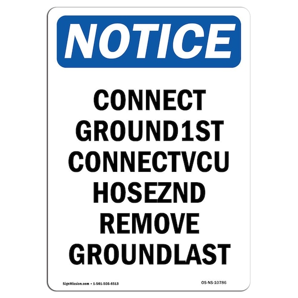 Safety Sign, OSHA Notice, 5" Height, Connect Ground 1st Connect Vcu Sign, Portrait, 10PK